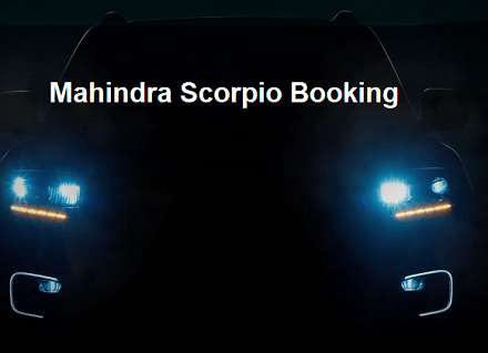 New Mahindra Scorpio Advance Booking