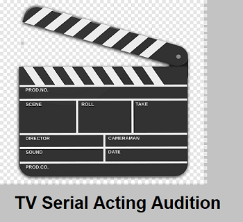 Acting Audition for Hindi Serials
